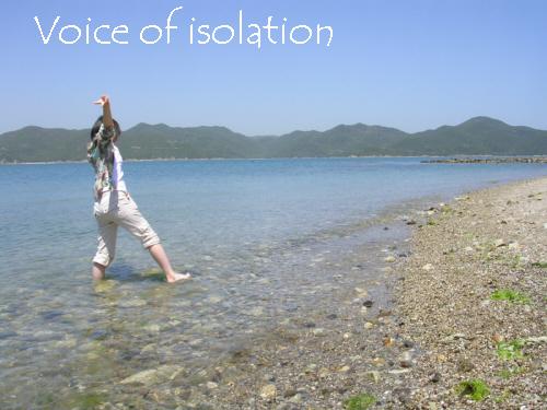 Voice of isolation